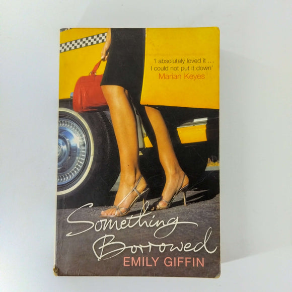 Something Borrowed (Darcy & Rachel #1) by Emily Giffin