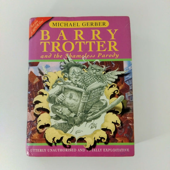 Barry Trotter And The Shameless Parody by Michael Gerber (Hardcover)