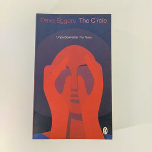The Circle (The Circle #1) by Dave Eggers
