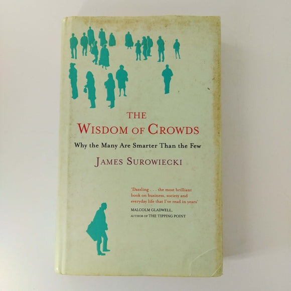 The Wisdom of Crowds by James Surowiecki (Hardcover)