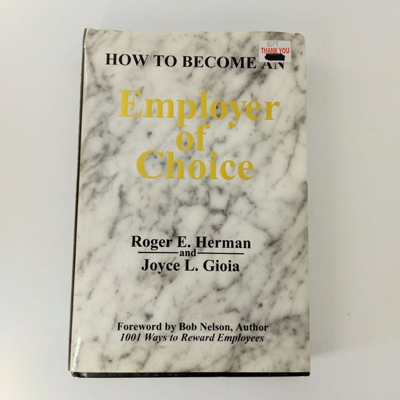 How to Become an Employer of Choice by Roger E. Herman, Joyce L. Gioia (Hardcover)