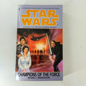 Champions of the Force (Star Wars: The Jedi Academy Trilogy #3) by Kevin J. Anderson