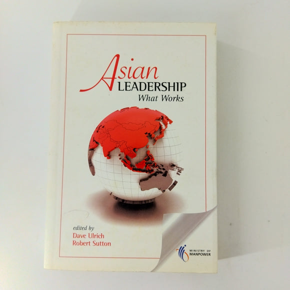 Asian Leadership: What Works by Dave Ulrich, Robert Sutton