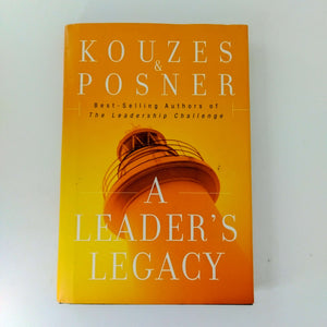 A Leader's Legacy by James M. Kouzes, Barry Z. Posner (Hardcover)