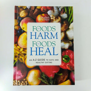 Foods That Harm, Foods That Heal: An A-Z Guide to Safe and Healthy Eating by Joe Schwarcz, Fran Berkoff (Hardcover)