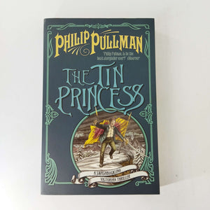 The Tin Princess (Sally Lockhart #4) by Philip Pullman