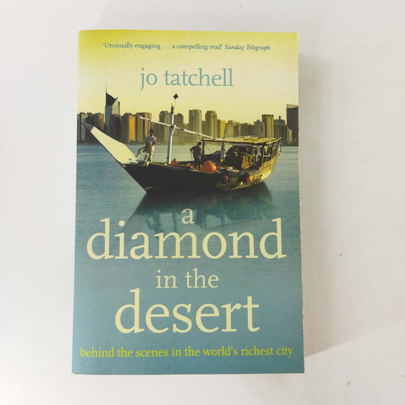 A Diamond in the Desert: Behind the Scenes in the World's Richest City by Jo Tatchell