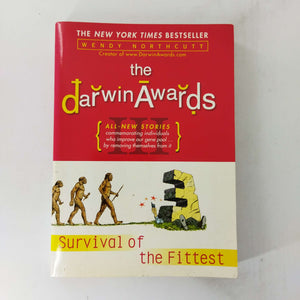 The Darwin Awards III: Survival of the Fittest (Darwin Awards #3) by Wendy Northcutt
