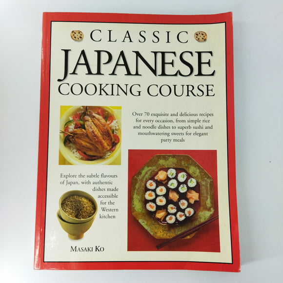 Classic Japanese Cooking Course by Masaki Ko