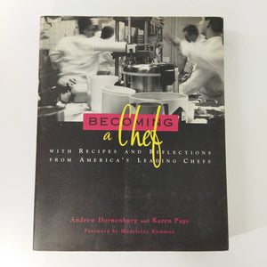 Becoming a Chef by Andrew Dornenburg, Karen Page