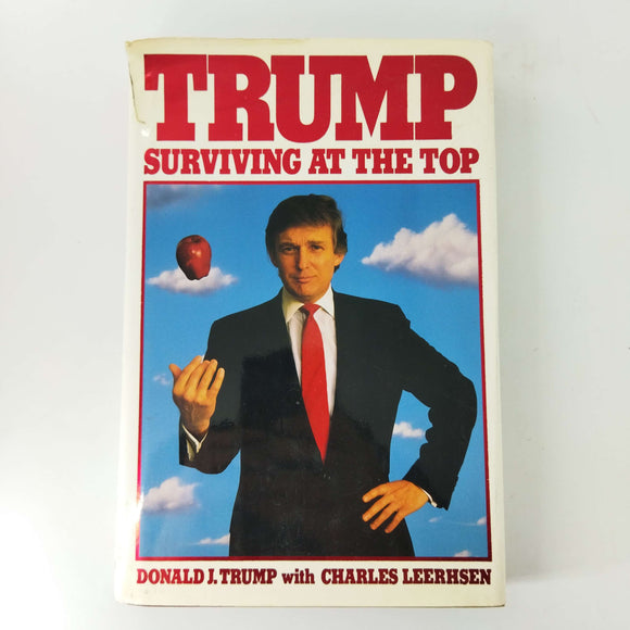 Trump: Surviving at the Top by Donald J. Trump, Charles Leerhsen (Hardcover)