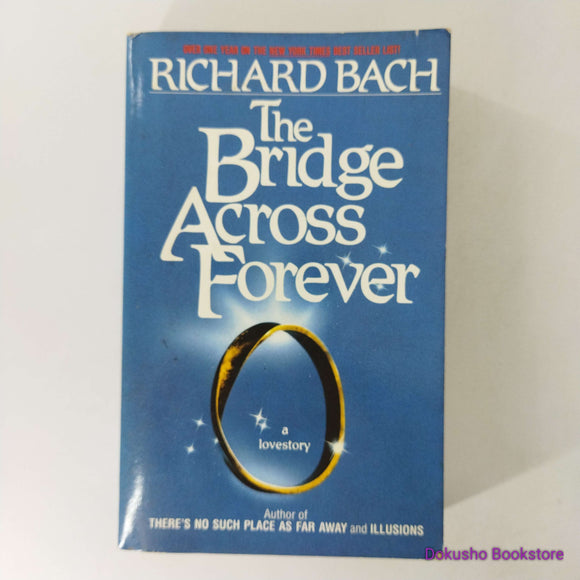 The Bridge Across Forever: A Love Story by Richard Bach