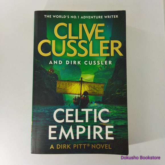 Celtic Empire (Dirk Pitt #25) by Clive Cussler, Dirk Cussler
