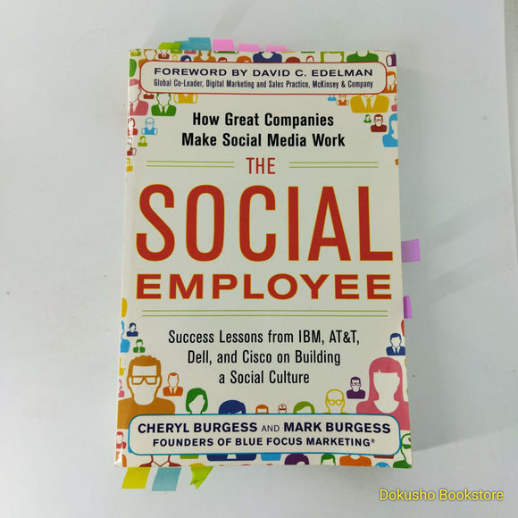The Social Employee: How Great Companies Make Social Media Work by Cheryl Burgess, Mark Burgess