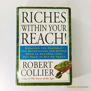 Riches Within Your Reach! by Robert Collier