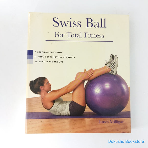 Swiss Ball for Total Fitness by James Milligan (Hardcover)