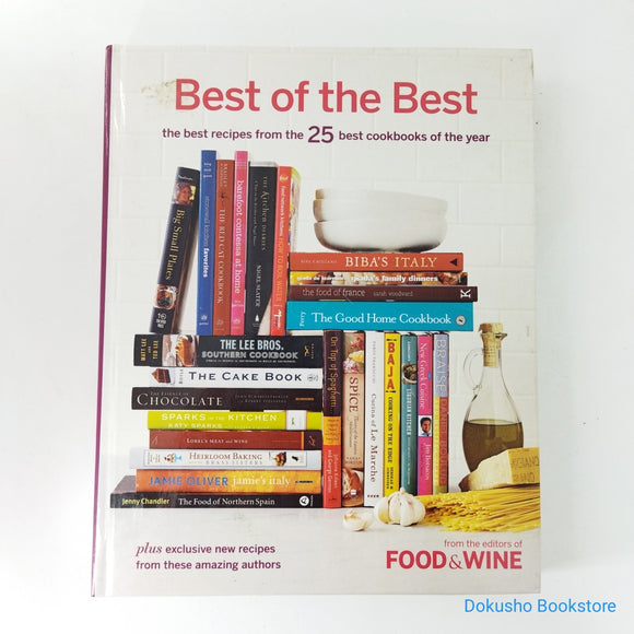 The Best Recipes from the 25 Best Cookbooks of the Year (Best of the Best #10) by Food & Wine Magazine (Hardcover)