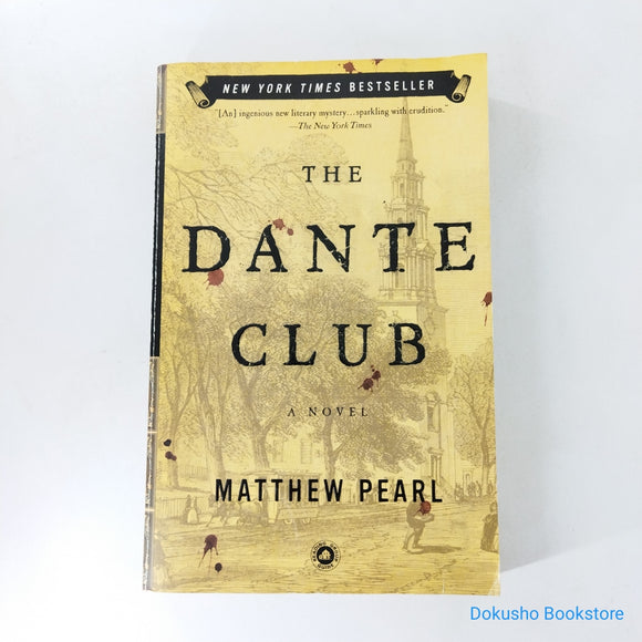 The Dante Club (The Dante Club #1) by Matthew Pearl