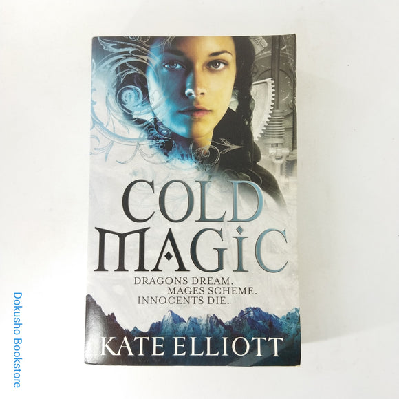 Cold Magic (Spiritwalker #1) by Kate Elliott