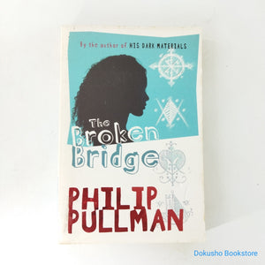 The Broken Bridge by Philip Pullman