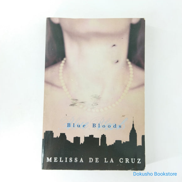 Blue Bloods (Blue Bloods #1) by Melissa de la Cruz