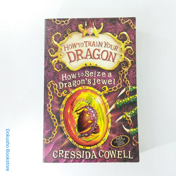 How to Seize a Dragon's Jewel (How to Train Your Dragon #10) by Cressida Cowell