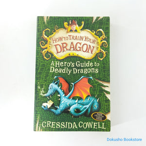 A Hero's Guide to Deadly Dragons (How to Train Your Dragon #6) by Cressida Cowell