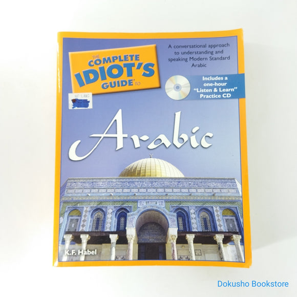 The Complete Idiot's Guide to Arabic by K.F. Habel