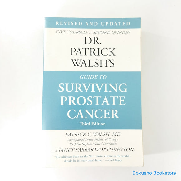 Dr. Patrick Walsh's Guide to Surviving Prostate Cancer by Patrick C. Walsh, Janet Farrar Worthington