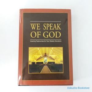 We Speak of God: Inspiring Testimonies for Your Weekly Devotions by Barker Road Methodist Church (Hardcover)