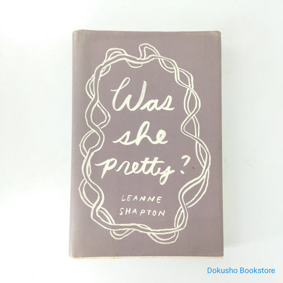 Was She Pretty? by Leanne Shapton (Hardcover)