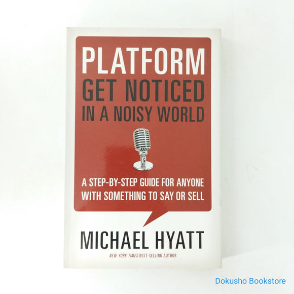 Platform: Get Noticed in a Noisy World by Michael Hyatt