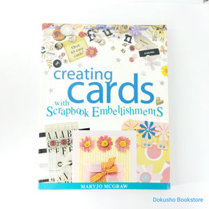 Creating Cards with Scrapbook Embellishments by MaryJo McGraw