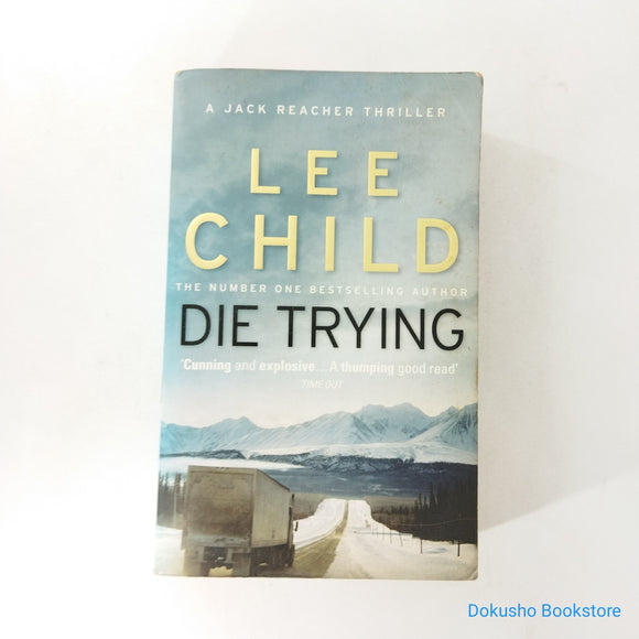 Die Trying (Jack Reacher #2) by Lee Child