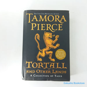 Tortall and Other Lands: A Collection of Tales by Tamora Pierce