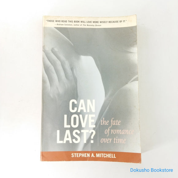 Can Love Last?: The Fate of Romance over Time by Stephen A. Mitchell
