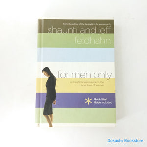 For Men Only: A Straightforward Guide to the Inner Lives of Women by Shaunti Feldhahn & Jeff Feldhahn