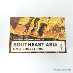 Southeast Asia: On a Shoestring by Lonely Planet