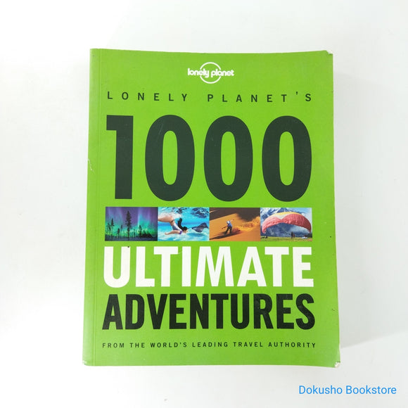 1000 Ultimate Adventures by Lonely Planet