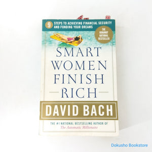 Smart Women Finish Rich: 9 Steps to Achieving Financial Security and Funding Your Dreams by David Bach