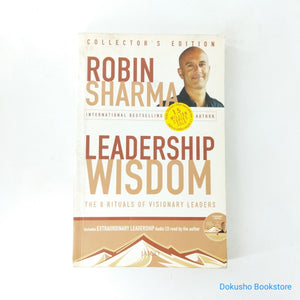 Leadership Wisdom: The 8 Rituals of Visionary Leaders by Robin S. Sharma