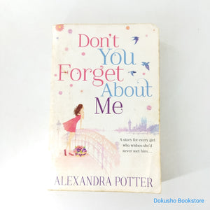 Don't You Forget About Me by Alexandra Potter