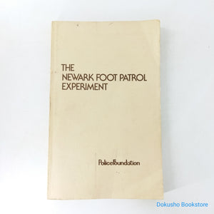 The Newark Foot Patrol Experiment by Police Foundation