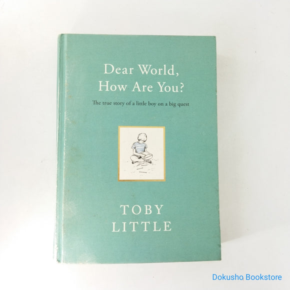 Dear World, How Are You? by Toby Little (Hardcover)