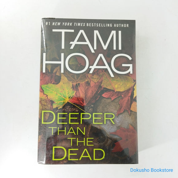Deeper Than the Dead (Oak Knoll #1) by Tami Hoag (Hardcover)