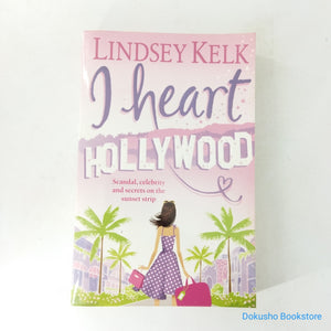 I Heart Hollywood (I Heart #2) by Lindsey Kelk