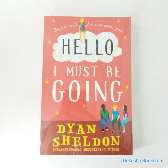 Hello, I Must Be Going by Dyan Sheldon