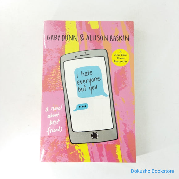I Hate Everyone But You by Gaby Dunn, Allison Raskin
