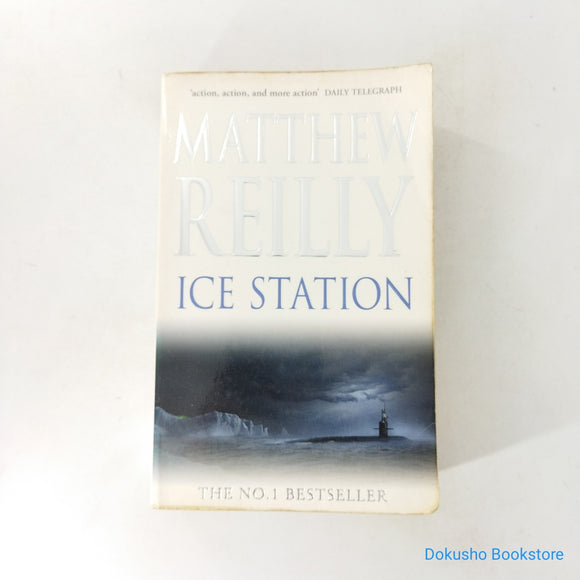 Ice Station (Shane Schofield #1) by Matthew Reilly