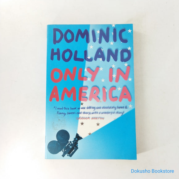 Only In America (Transatlantic Romantic #1) by Dominic Holland